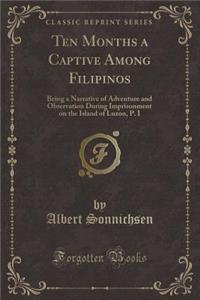 Ten Months a Captive Among Filipinos