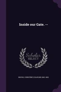 Inside our Gate. --