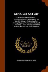 Earth, Sea And Sky
