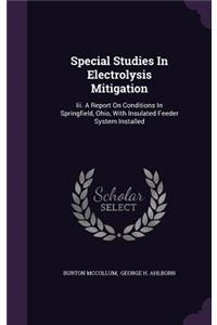 Special Studies In Electrolysis Mitigation