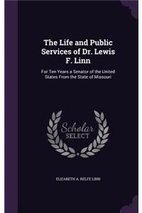 The Life and Public Services of Dr. Lewis F. Linn