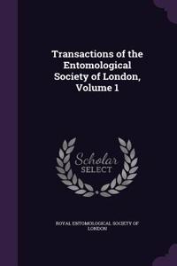 Transactions of the Entomological Society of London, Volume 1
