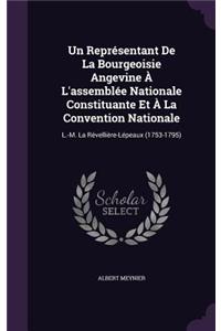 Un Représentant De La Bourgeoisie Angevine À L'assemblée Nationale Constituante Et À La Convention Nationale