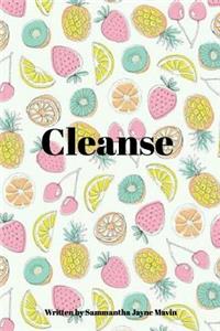 Cleanse.