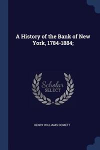 History of the Bank of New York, 1784-1884;