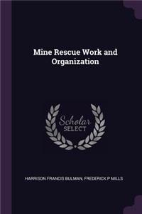 Mine Rescue Work and Organization