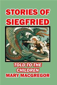 Stories of Siegfried Told to the Children