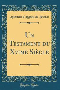 Un Testament Du Xvime Siï¿½cle (Classic Reprint)