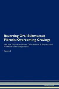 Reversing Oral Submucous Fibrosis