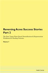 Reversing Acne: Success Stories Part 2 T