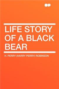 Life Story of a Black Bear