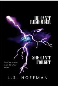He Can't Remember, She Can't Forget