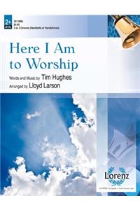 Here I Am to Worship