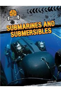 Submarines and Submersibles