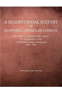 A Bicentennial History of Shofner's Lutheran Church