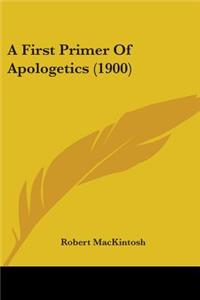 First Primer Of Apologetics (1900)