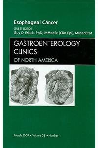 Esophageal Cancer, an Issue of Gastroenterology Clinics