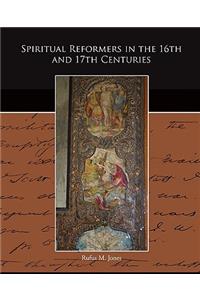 Spiritual Reformers in the 16th and 17th Centuries