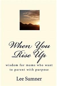 When You Rise Up