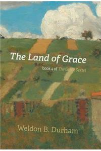 The Land of Grace: Book 4 of the Grace Sextet