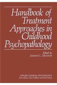 Handbook of Treatment Approaches in Childhood Psychopathology