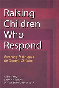 Raising Children Who Respond