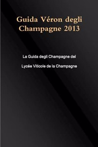 Guida Veron Degli Champagne 2013