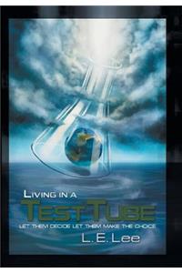 Living in a Test Tube