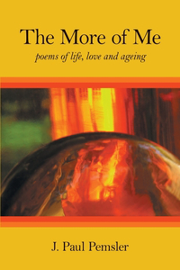 More of Me: poems of life, love and ageing