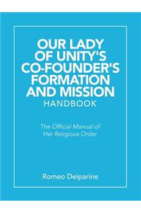 Our Lady of Unity's Co-Founder's Formation and Mission Handbook