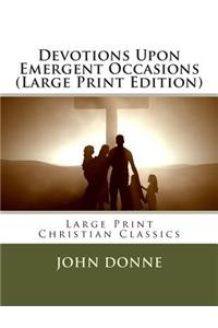 Devotions Upon Emergent Occasions