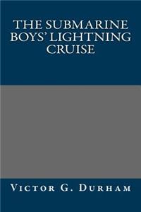 The Submarine Boys' Lightning Cruise