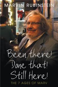 Been There! Done That! Still Here!