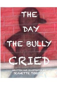 The Day The Bully Cried