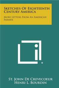 Sketches of Eighteenth Century America