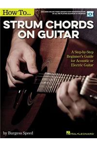 How to Strum Chords on Guitar