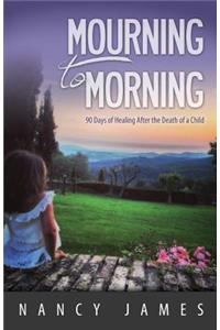 Mourning to Morning