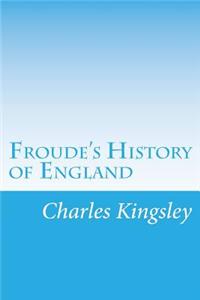Froude's History of England