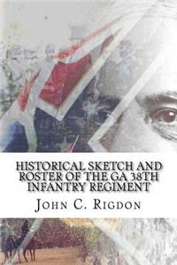 Historical Sketch and Roster of the GA 38th Infantry Regiment