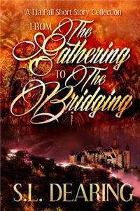 From the Gathering to the Bridging: A Lia Fail Short Story Collection