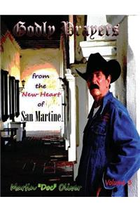 Godly Prayers From the New Heart of San Martine