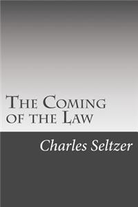 The Coming of the Law