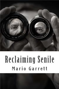 Reclaiming Senile