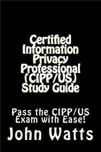 Certified Information Privacy Professional (CIPP/US) Study Guide