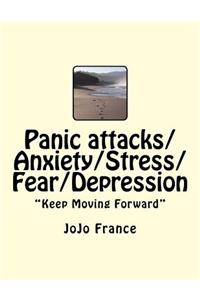 Panic attacks/Anxiety/Stress/Fear/Depression