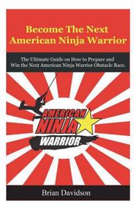 Become the next American Ninja Warrior