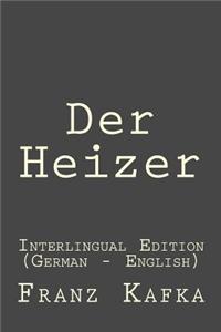 Der Heizer: Interlingual Edition (German - English)