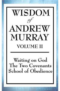 Wisdom of Andrew Murray Volume II