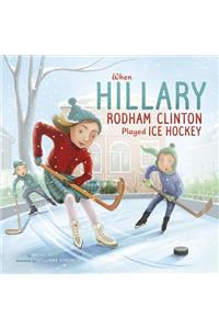 When Hillary Rodham Clinton Played Ice Hockey