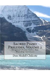 Sacred Piano Preludes Volume 2